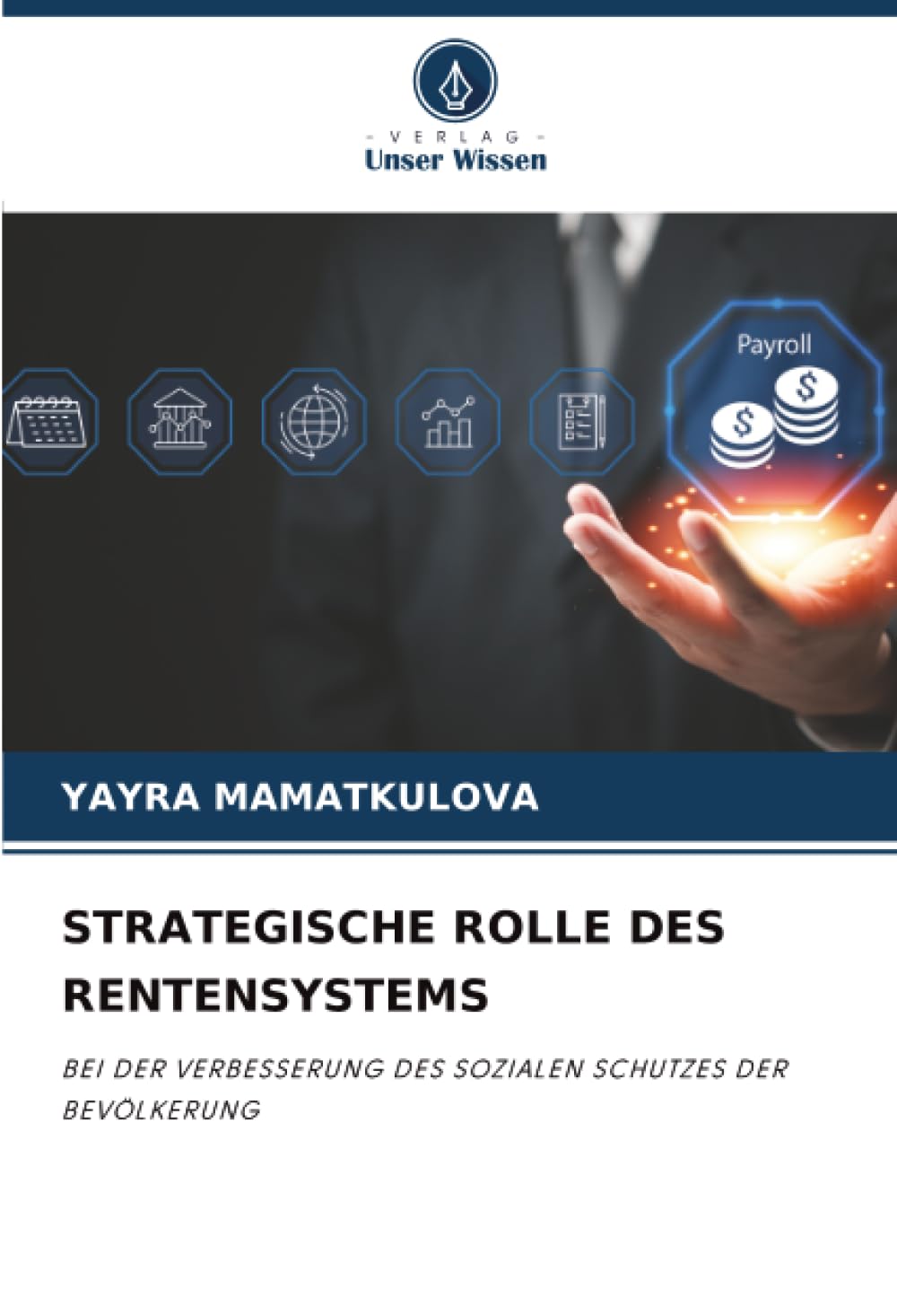 STRATEGISCHE ROLLE DES RENTENSYSTEMS: BEI DER VERBESSERUNG DES SOZIALEN SCHUTZES DER BEVÖLKERUNG