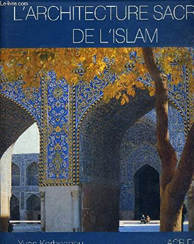 L'architecture sacrée de l'islam beau livre pour décorer votre salon et bibliothèque