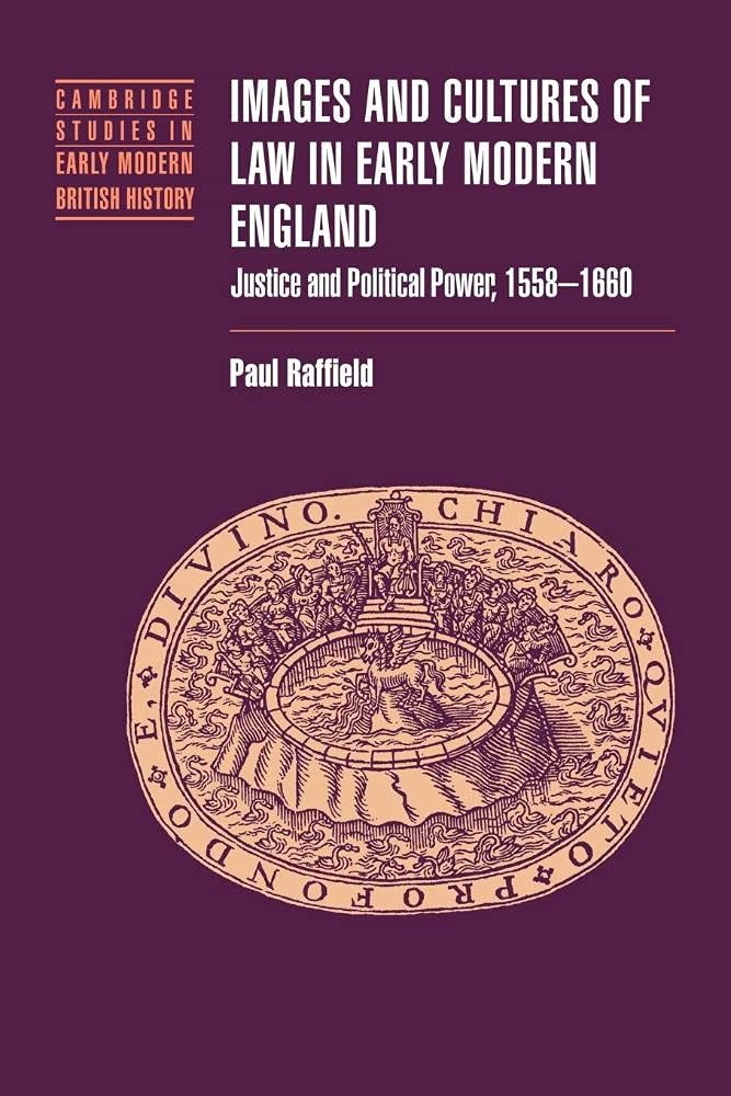 Images Cultures Law Early Mod Eng: Justice and Political Power, 1558-1660 (Cambridge Studies in Early Modern British History)