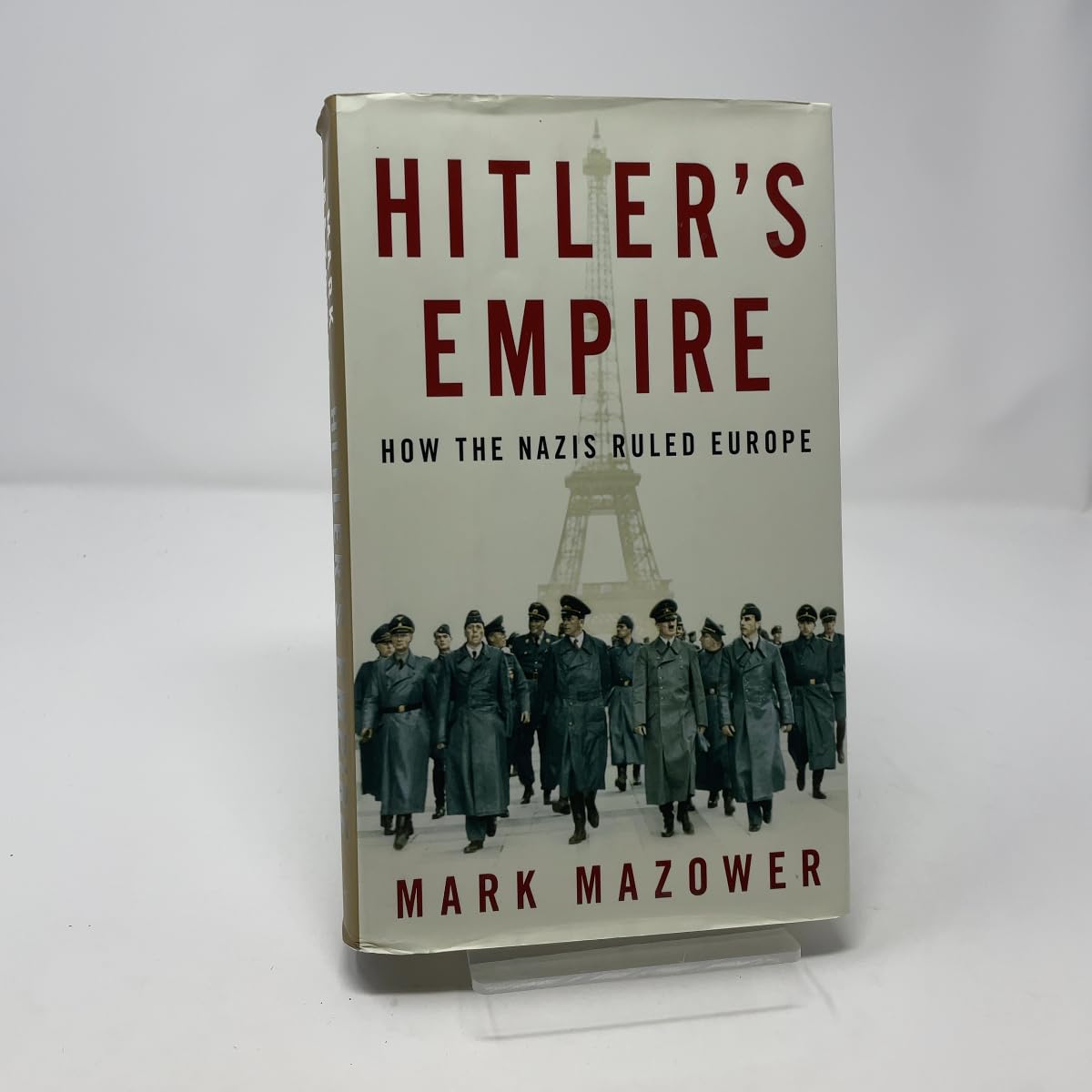 Buy Hitler's Empire: How the Nazis Ruled Europe — BookShops.in