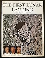 The First Lunar Landing as Told By the Astronauts B000LBWWFY Book Cover