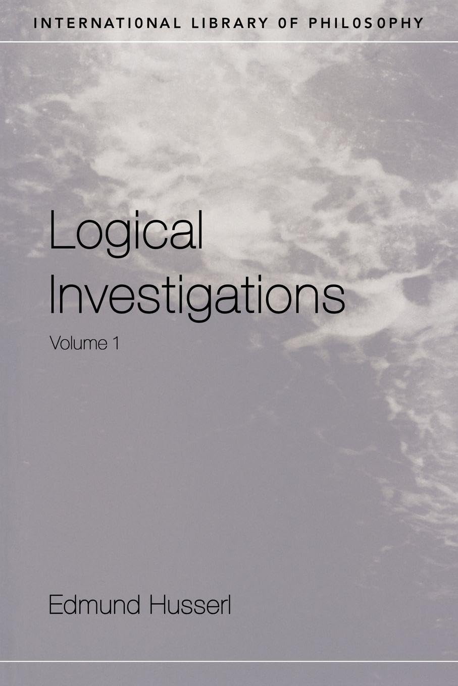 Logical Investigations: Vol. 1 (International Library of Philosophy)