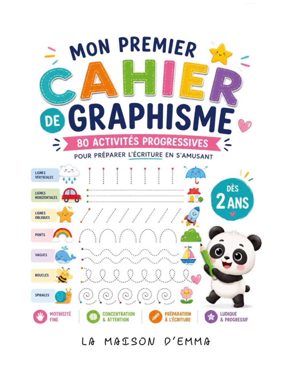 Mon Premier Cahier de Graphisme, dès 2 ans • Tracés, lignes, vagues, boucles et spirales: 80 activités progressives pour préparer l'écriture et développer la motricité fine