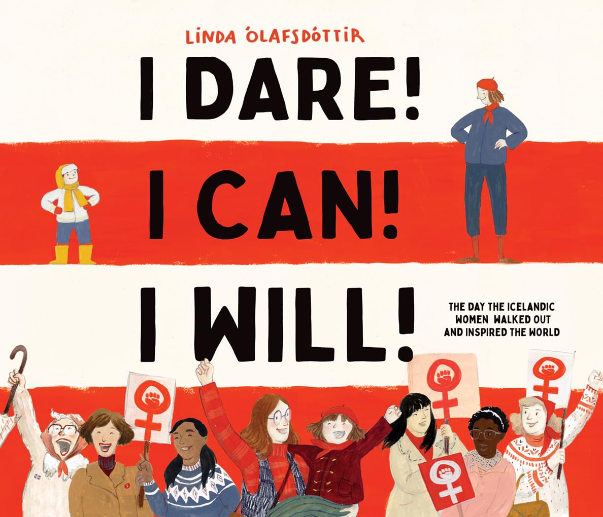 I Dare! I Can! I Will!: The Day the Icelandic W, Olafsdottir^*