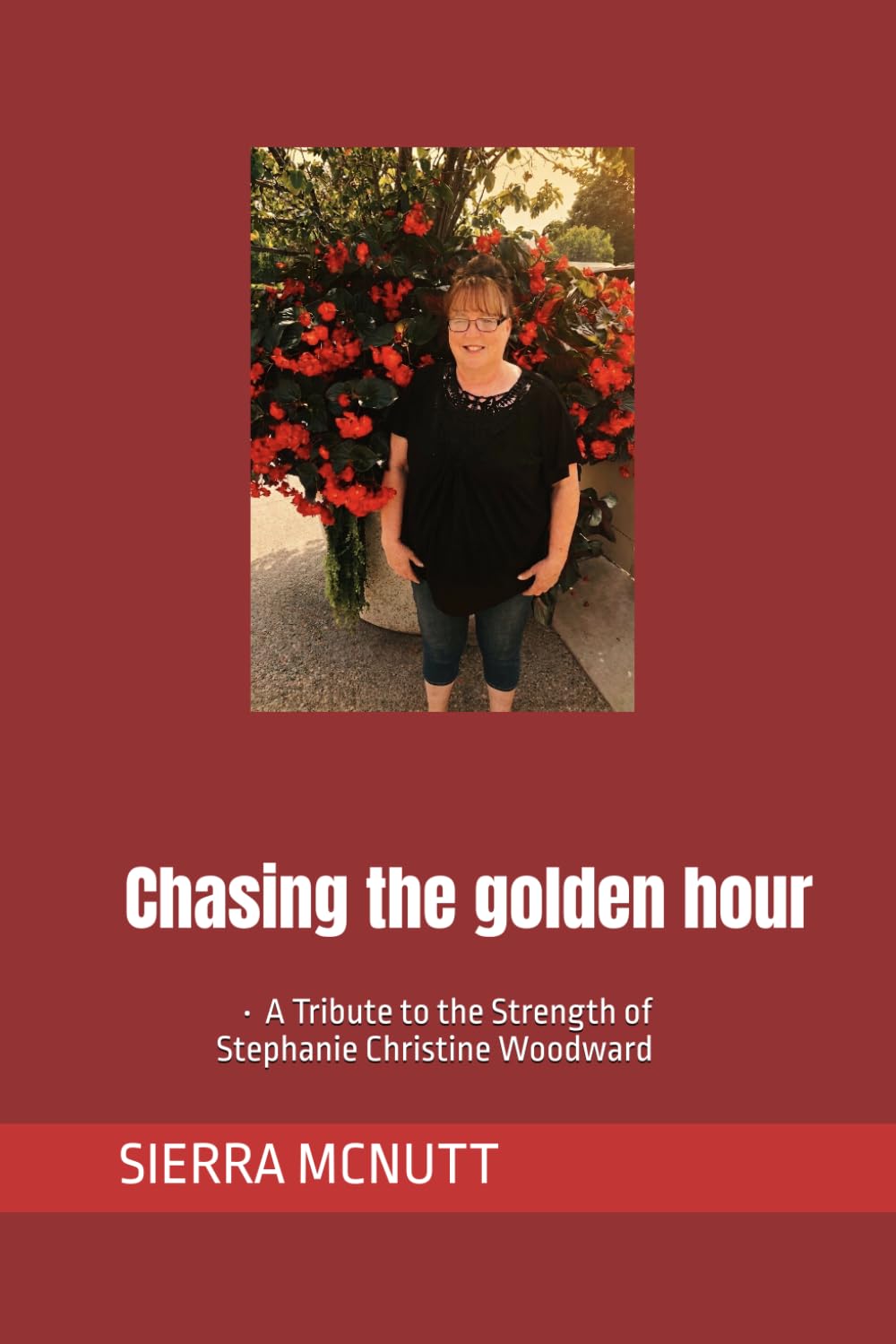 Chasing the golden hour: • A Tribute to the Strength of Stephanie Christine Woodward
