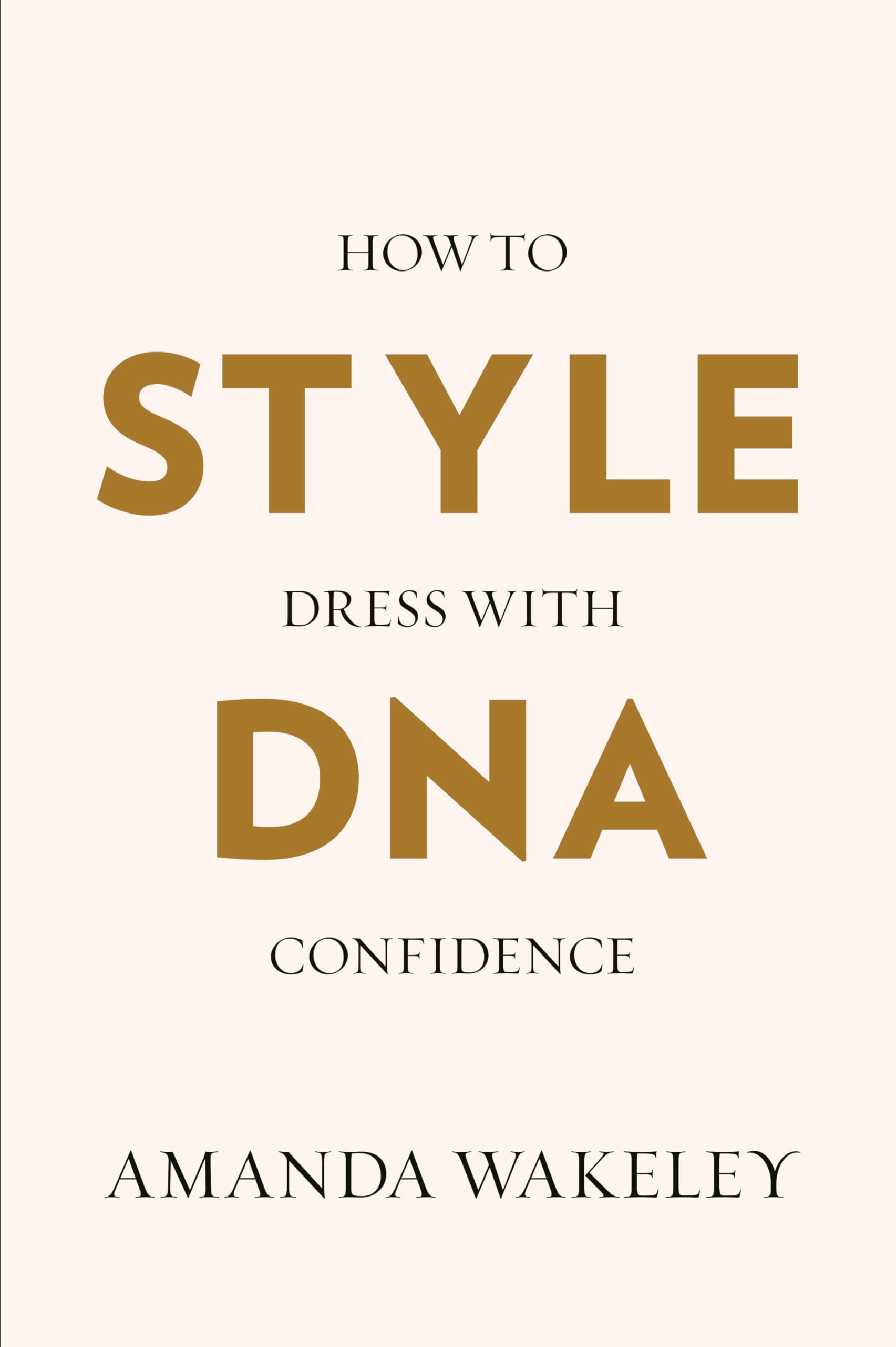 Style DNA: How to dress with confidence