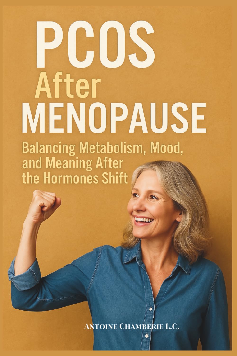 PCOS After Menopause: Balancing Metabolism, Mood and Meaning After the Hormones Shift