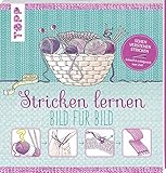  Stricken lernen Bild für Bild: Sehen, verstehen, stricken. Schnell und erfolgreich zum Ziel