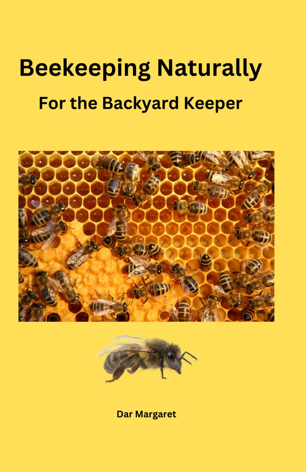 BeeKeeping Naturally: For the Backyard Beekeeper