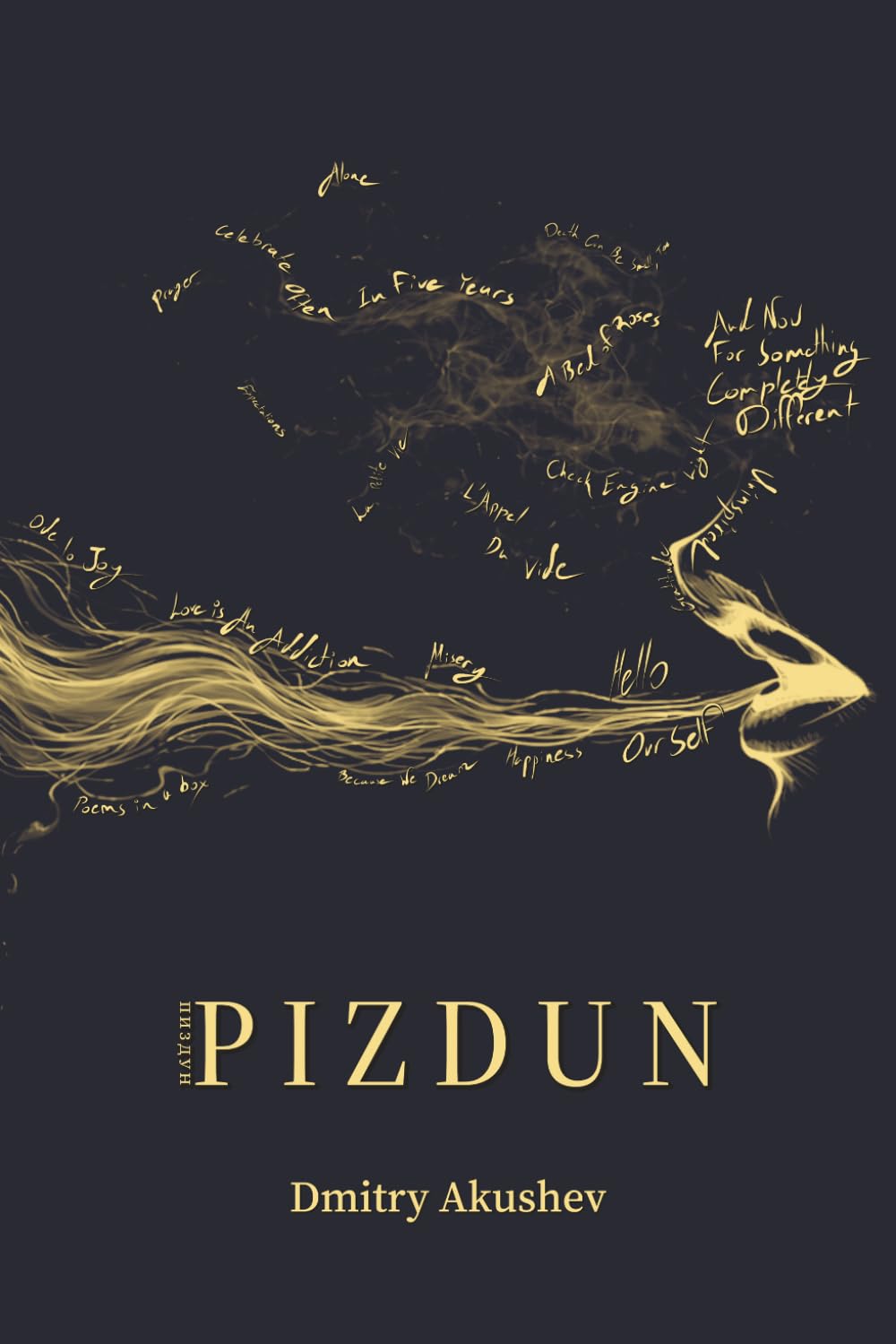 Pizdun: Essays and Poetry on Love, Meaning, and the Contradictions of Being Human