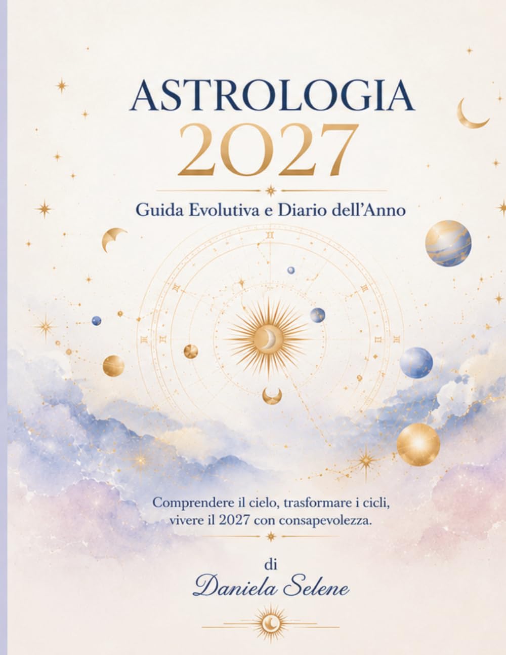 ASTROLOGIA 2027: Guida Evolutiva e Diario dell’Anno