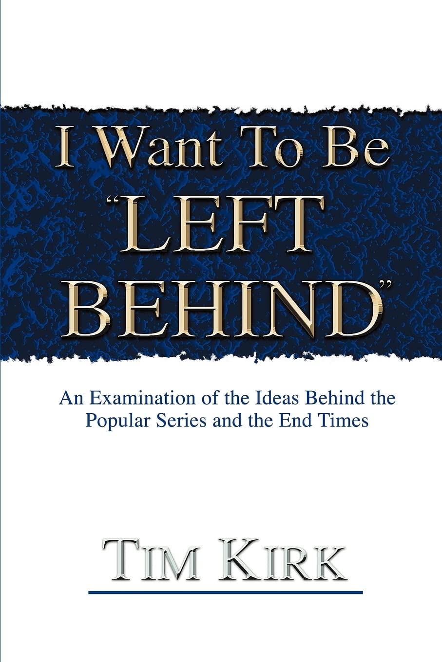 I Want To Be "Left Behind": An Examination of the Ideas Behind the Popular Series and the End Times