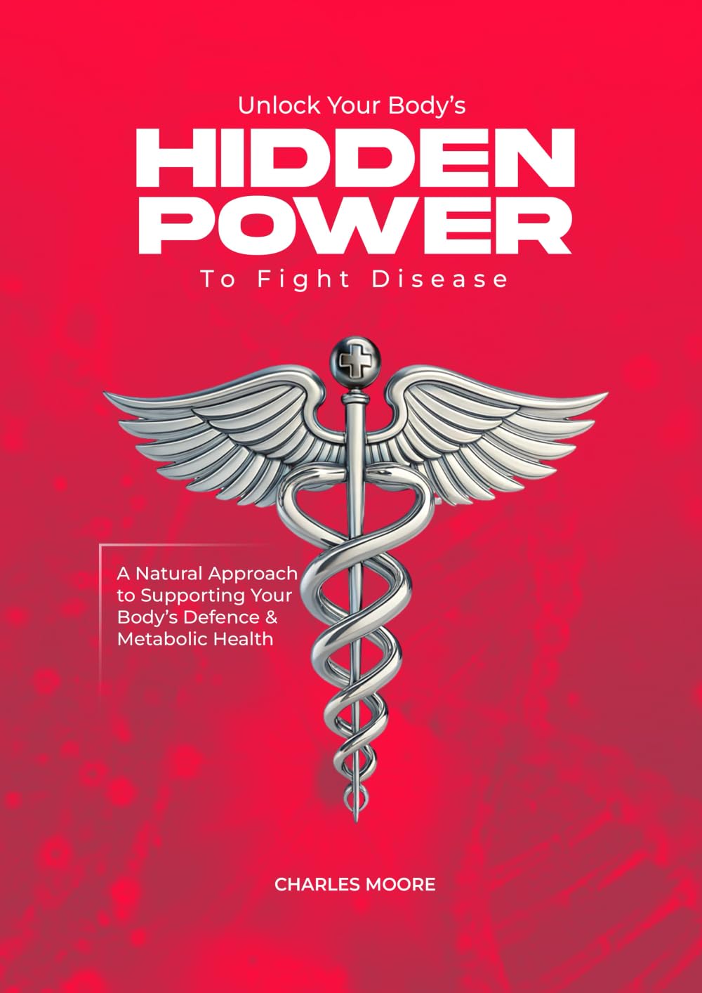 Unlock Your Body’s Hidden Power to Fight Disease: A Natural Approach to Supporting Your Body’s Defence & Metabolic Health