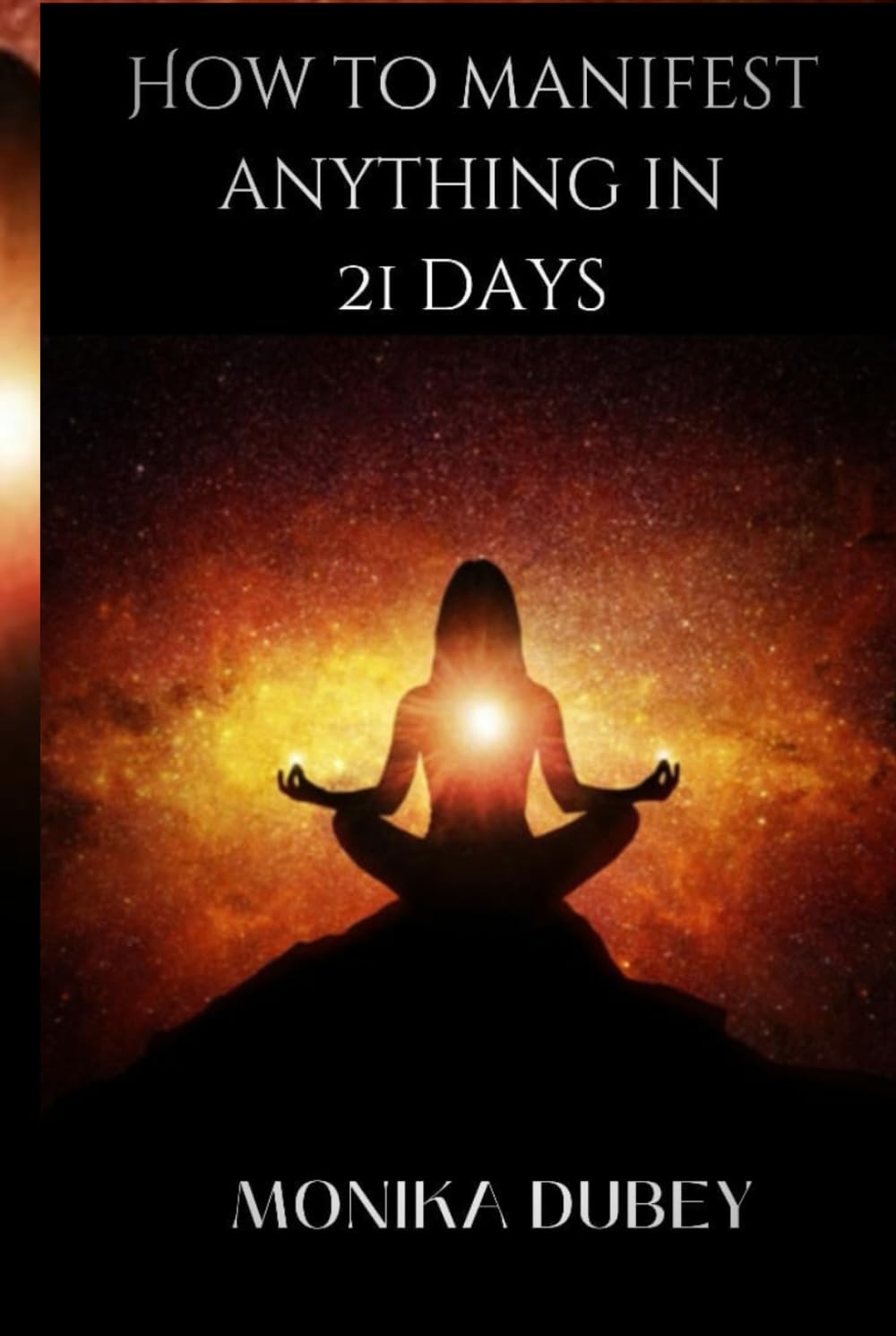 How to Manifest Anything in 21days: Your Ultimate Manifestation Guide