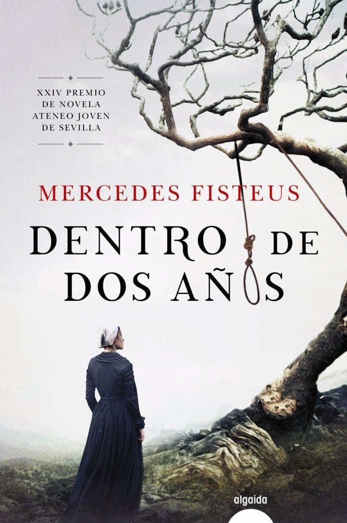 Dentro de dos años (ALGAIDA LITERARIA - PREMIO ATENEO JOVEN DE SEVILLA)