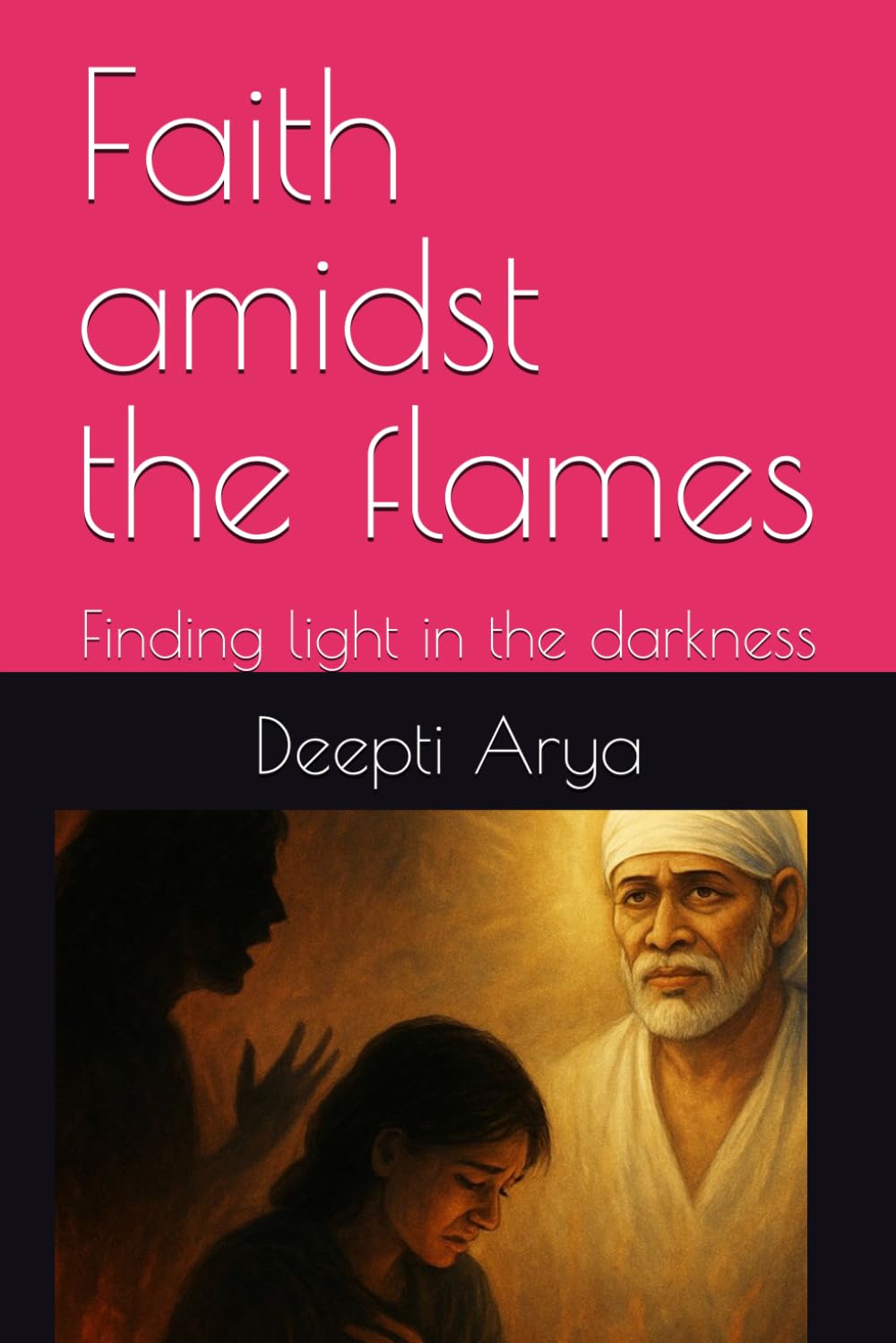 Faith amidst the flames: Finding light in the darkness