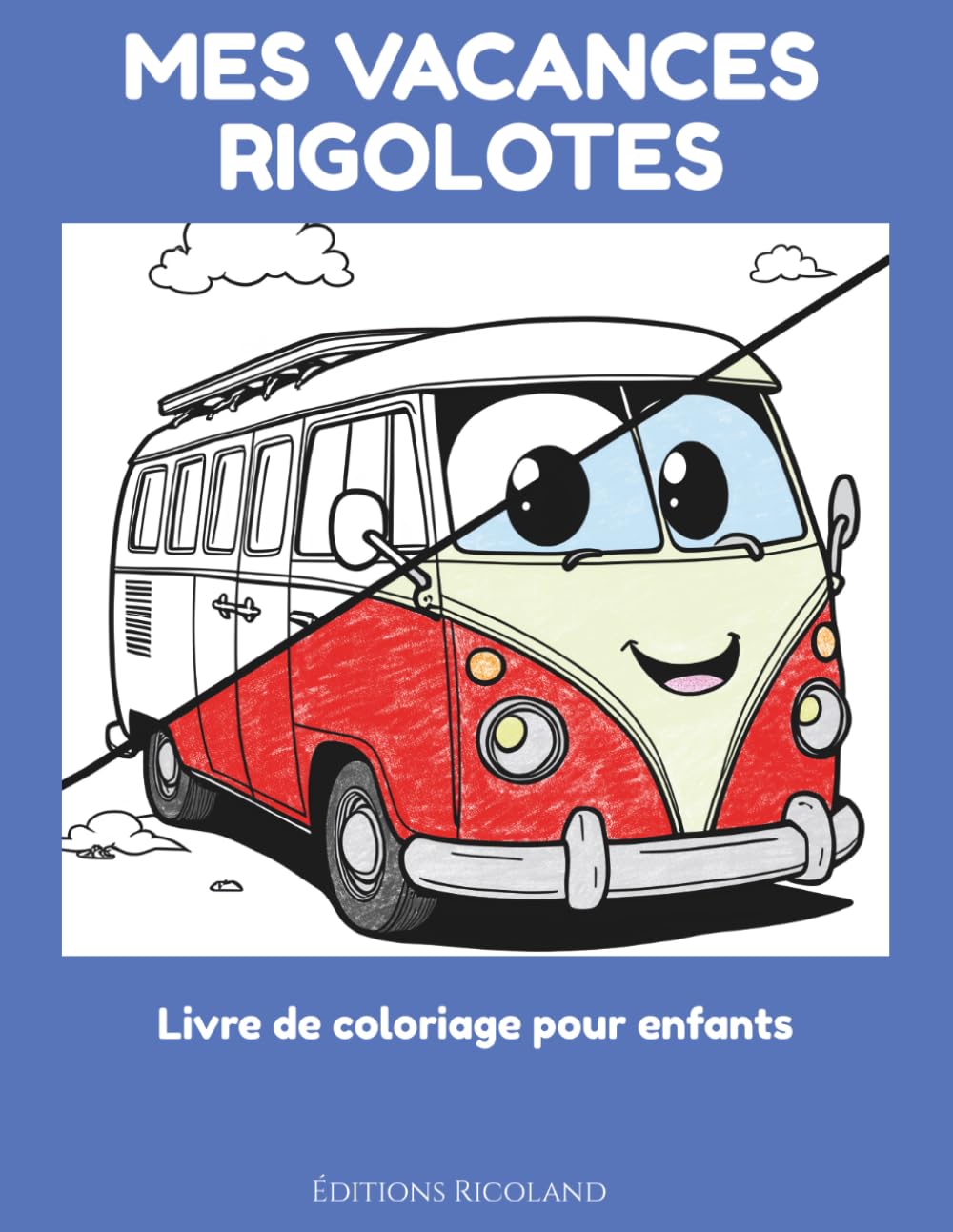 Mes Vacances Rigolotes: Livre de Coloriage pour enfants