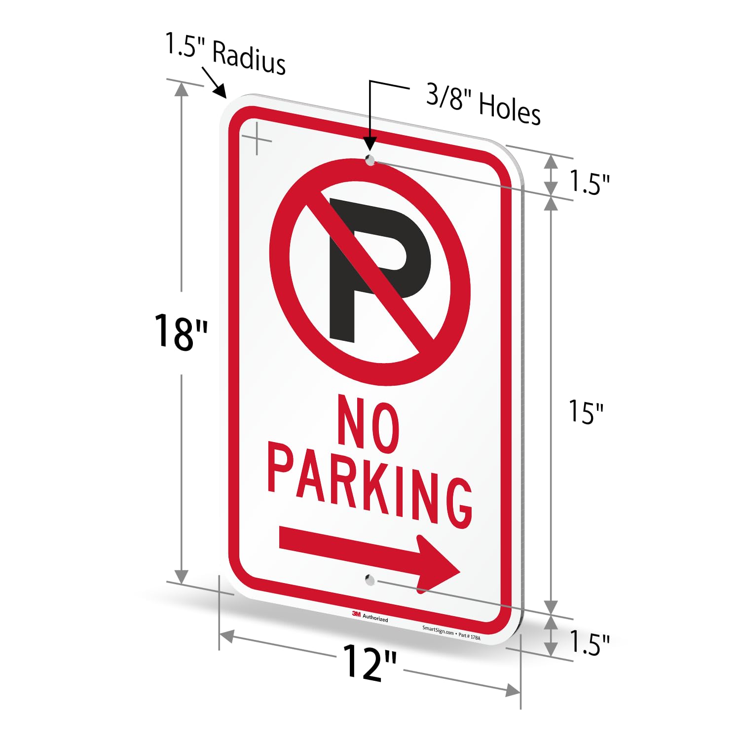 SmartSign Señal "No Parking" de 18 x 12 pulgadas con flecha derecha, aluminio de 63 mil, material reflectante laminado 3M de grado de ingeniero, rojo, blanco y negro