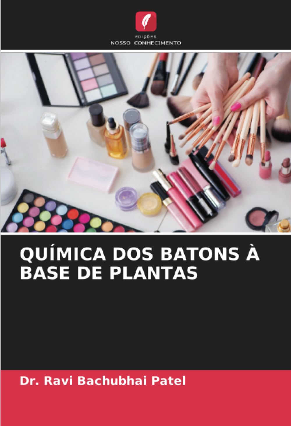 QUÍMICA DOS BATONS À BASE DE PLANTAS
