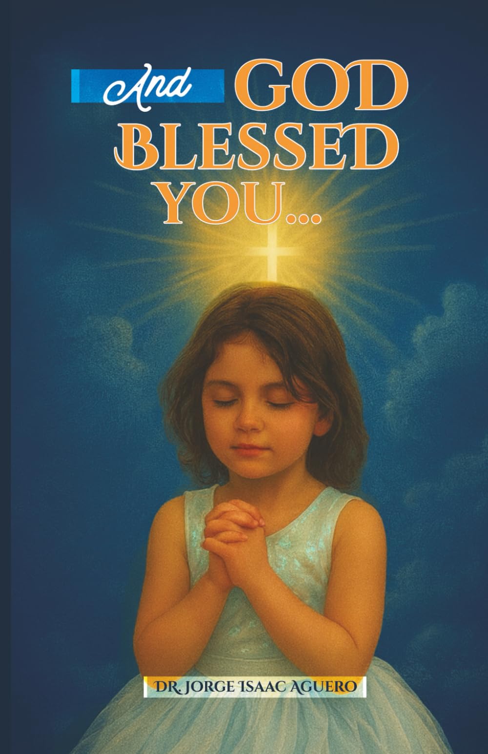 And God Blessed You...