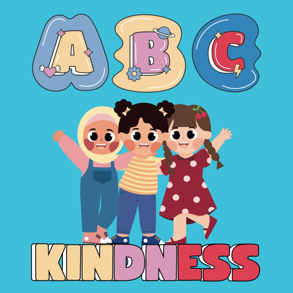ABC of Kindness: Alphabet Book for Babies, Toddlers and Children
