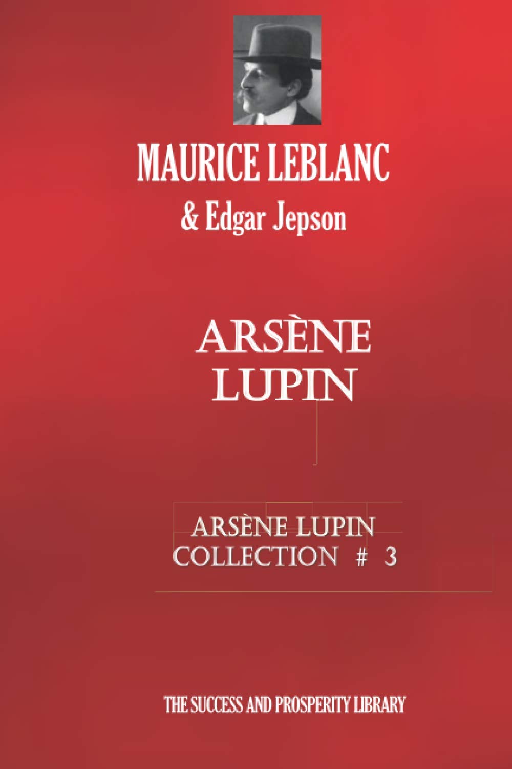 Independently published ARSÈNE LUPIN: Arsène Lupin Collection #3