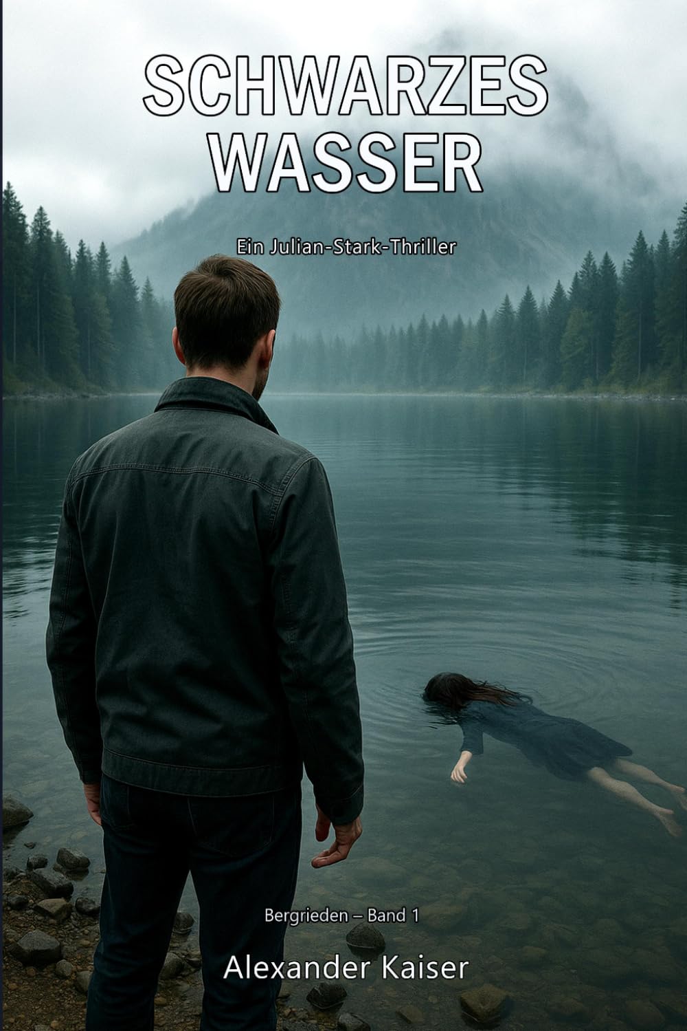 Schwarzes Wasser: Ein Julian-Stark-Thriller (Bergrieden)