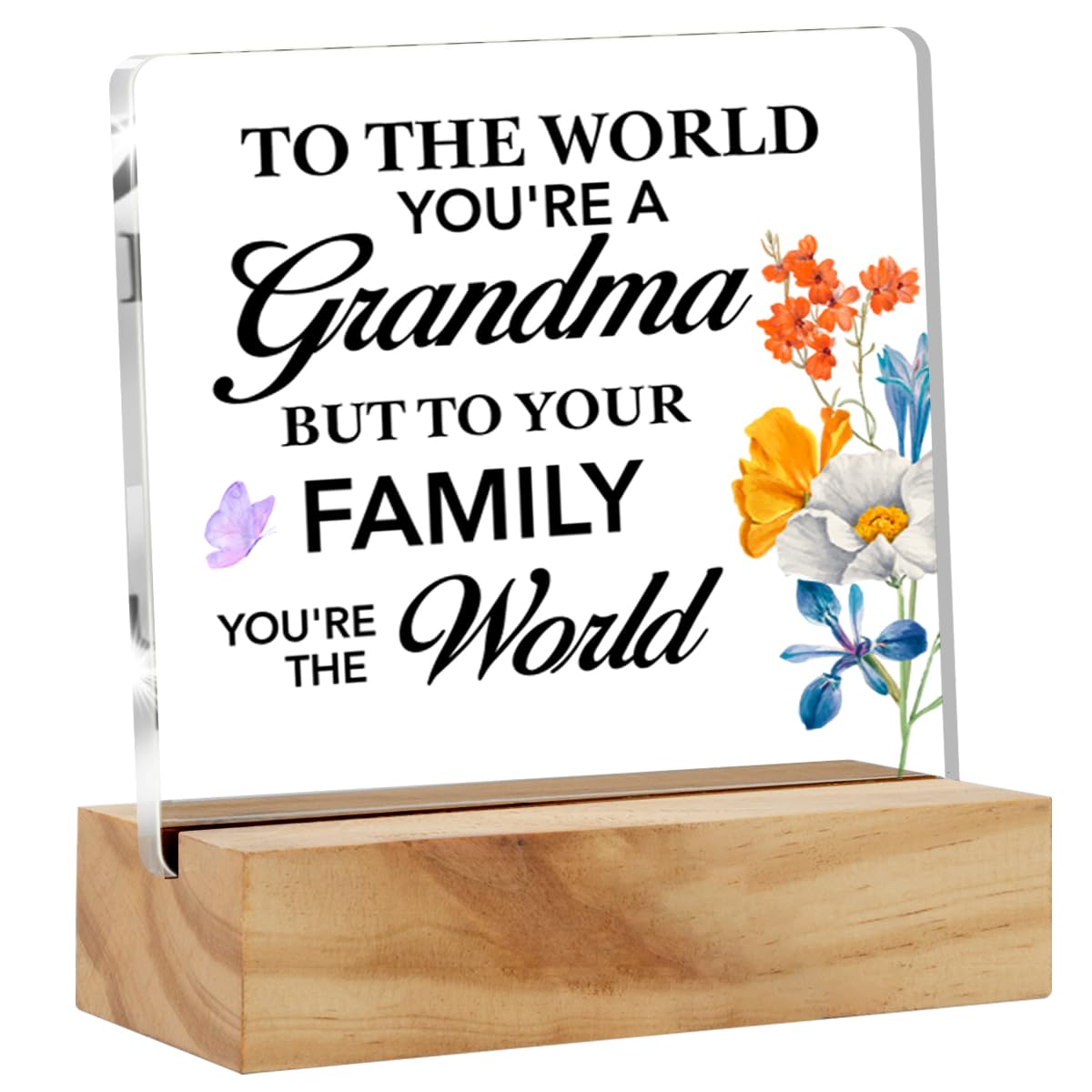 Grandma Gifts From Grandchildren Grandson Granddaughter, Grandmother Gifts for Birthday Christmas Mother's Day, to the World You Are a Grandma Clear Desk Sign Nana Acrylic Sign