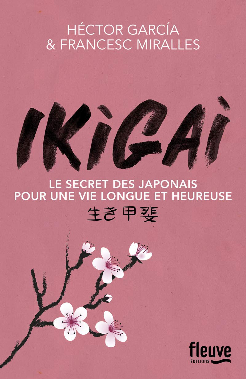 IKIGAI : García, Héctor, Miralles, Francesc, Millon, Marianne: Amazon.fr: Livres