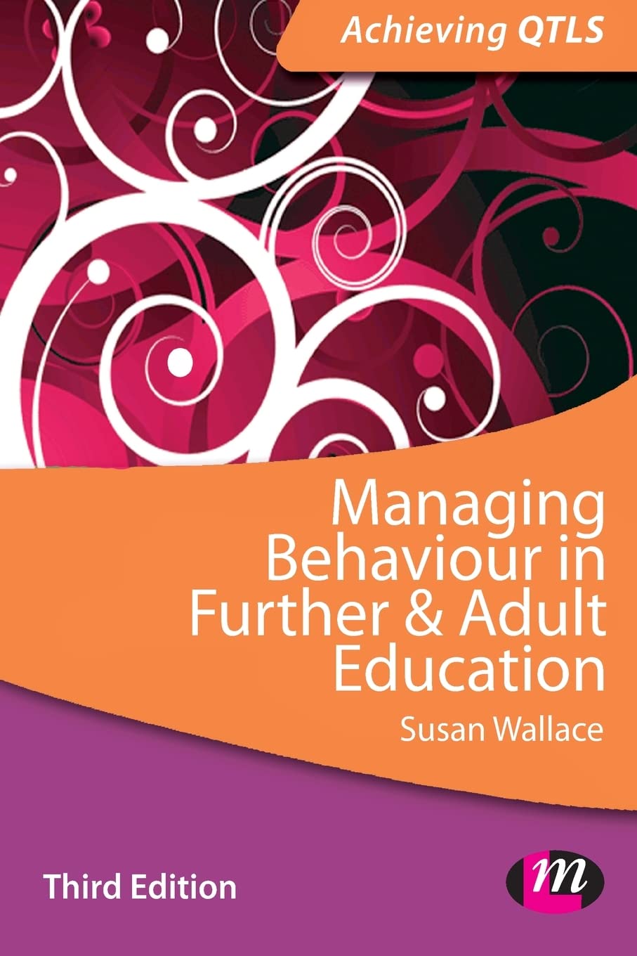 Managing Behaviour in Further and Adult Education (Achieving QTLS Series)