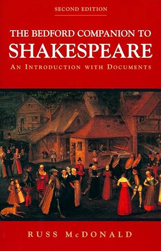 The Bedford Companion to Shakespeare: An Introduction with Documents