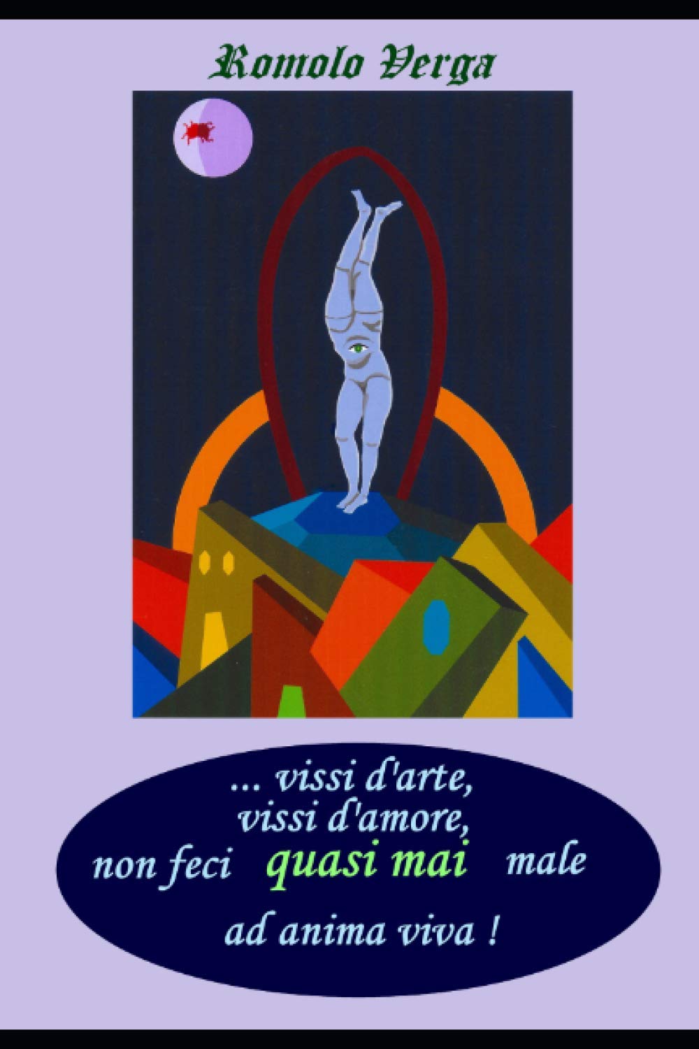 ... vissi d'arte, vissi d'amore, non feci quasi mai male ad anima viva !