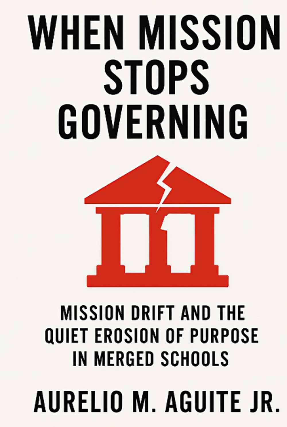 When Mission Stops Governing: Mission Drift and the Quiet Erosion of Purpose in Merged Schools