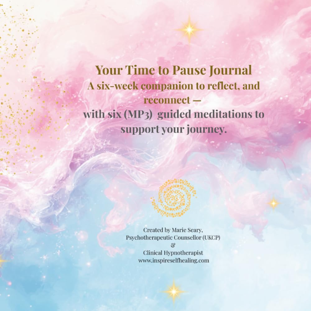 Your Time to Pause Journal: A 6-week companion to slow down, reflect and reconnect.: With 6 MP3 guided meditations to support your journey