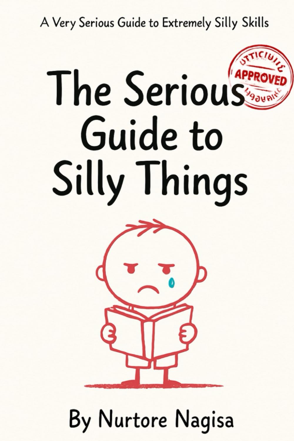 The Serious Guide to Silly Things (The Very Serious Guide Series)