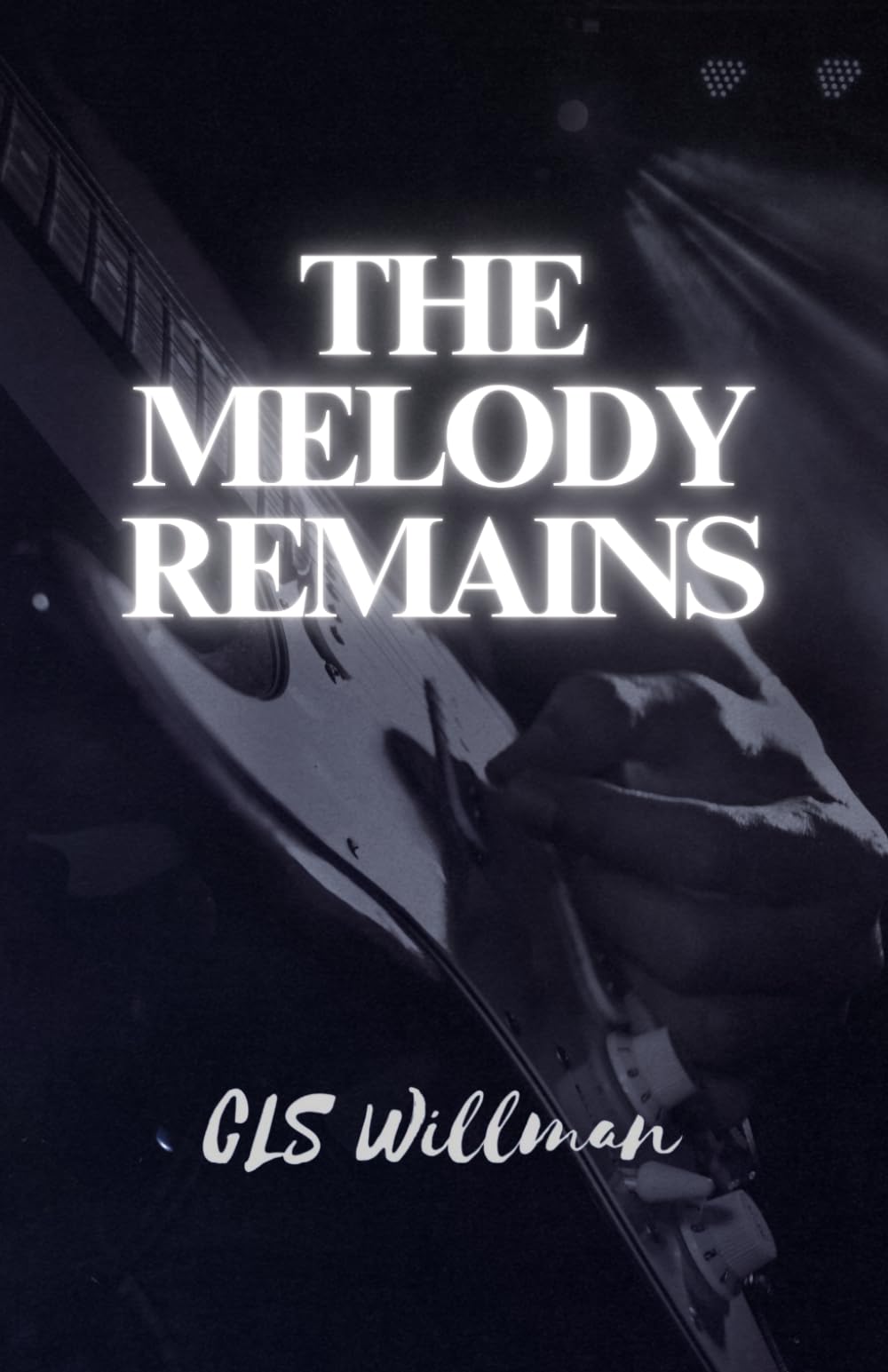 The Melody Remains: 2 (Her Favorite Song Duology)