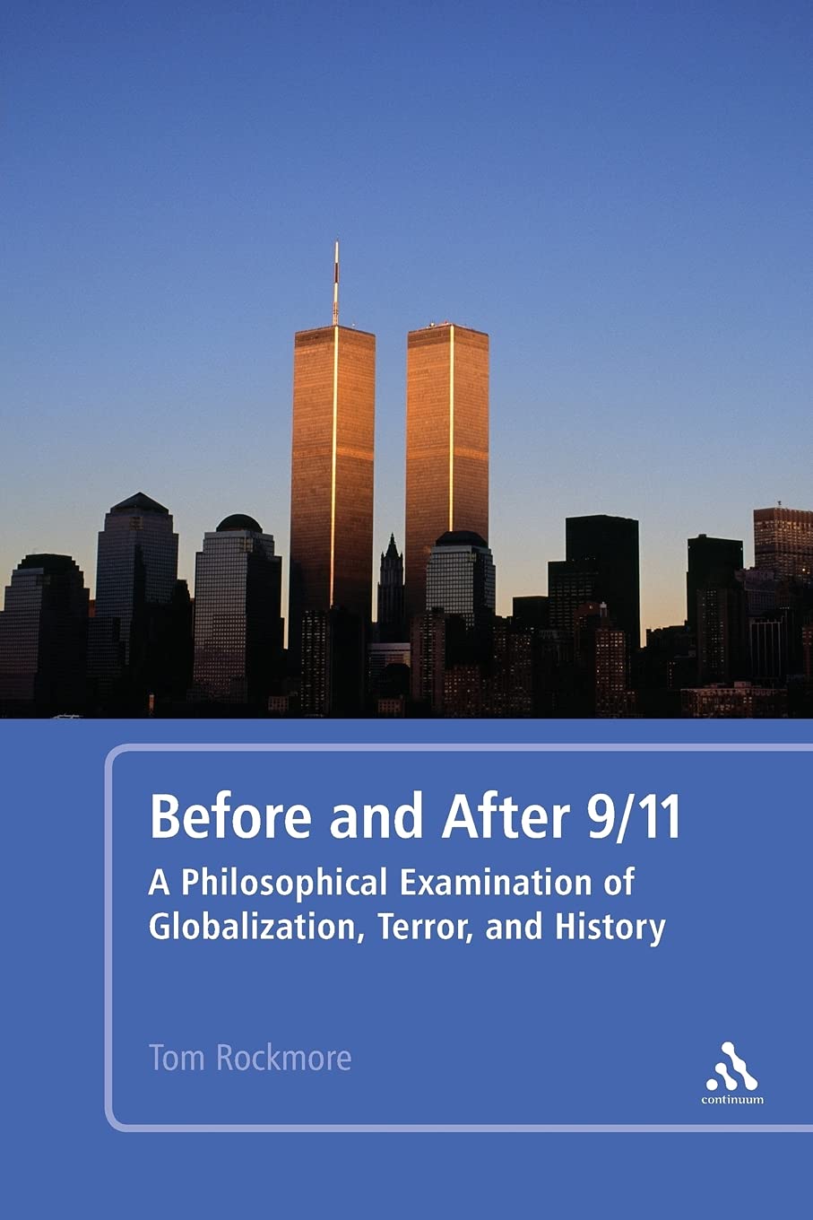 Buy Before and After 9/11: A Philosophical Examination of Globalization, Terror, and History — BookShops.in