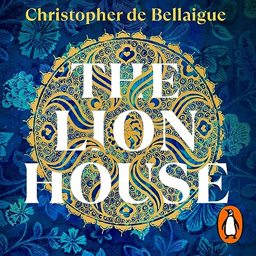 The Lion House by Christopher de Bellaigue episode artwork