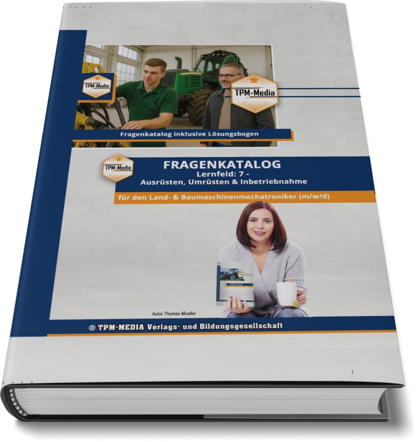 Land- & Baumaschinenmechatroniker (m/w/d) – LF 7 - Fragenkatalog (Buch/Print): Ausgabe 2026/2027 Fragenkatalog zur Prüfungsvorbereitung