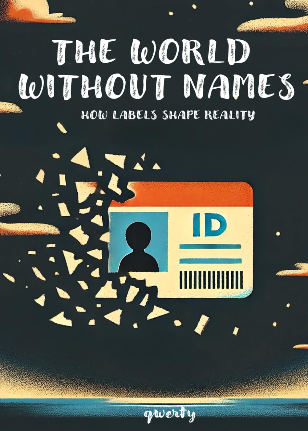 The World Without Names: How Labels Shape Reality