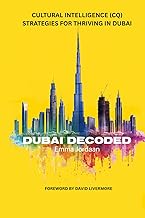 Dubai Decoded: Cultural Intelligence (CQ) strategies for thriving in Dubai