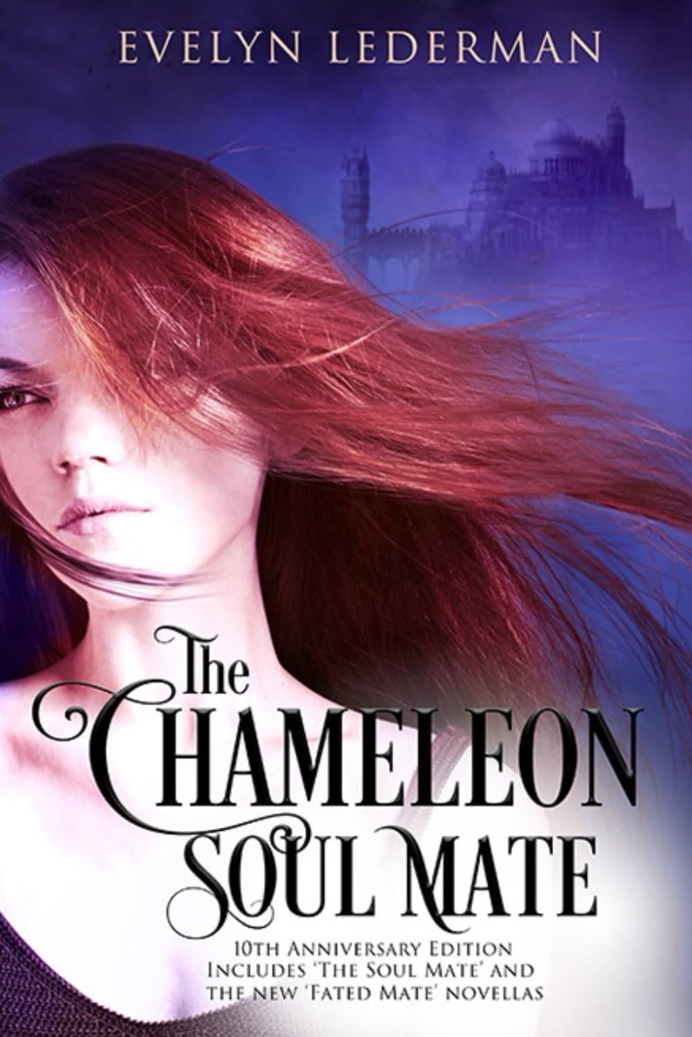 10-Year Anniversary Edition 'The Chameleon Soul Mate': Includes 'The Soul Mate' and 'The Fated Mate' (Worlds Apart Series)