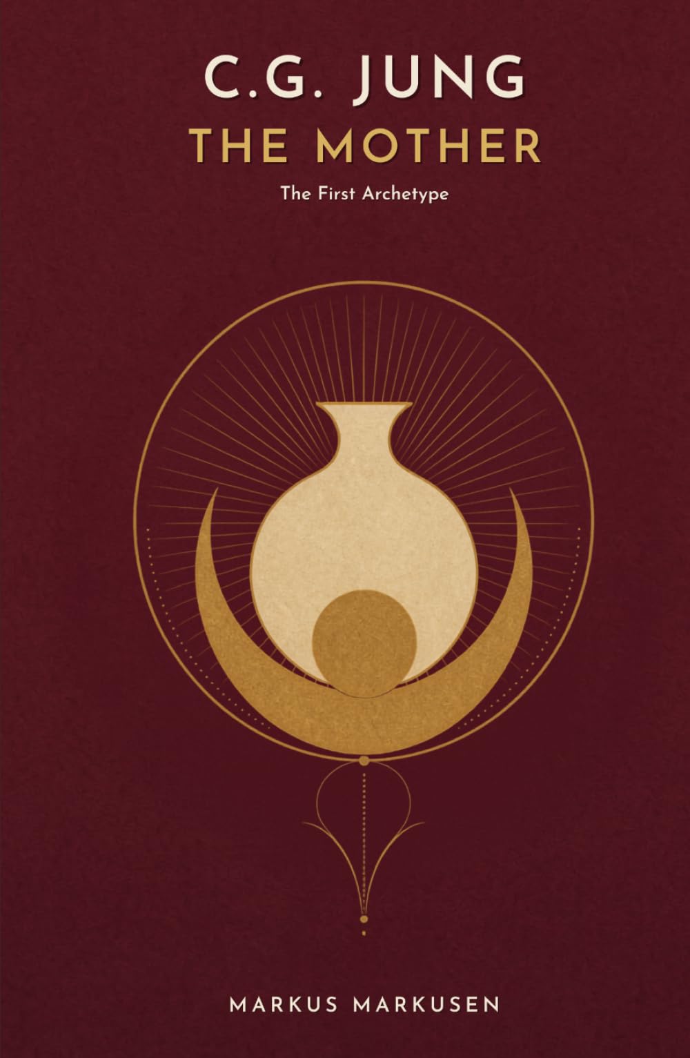 C.G. Jung and the Mother: The First Archetype and the Traces It Leaves