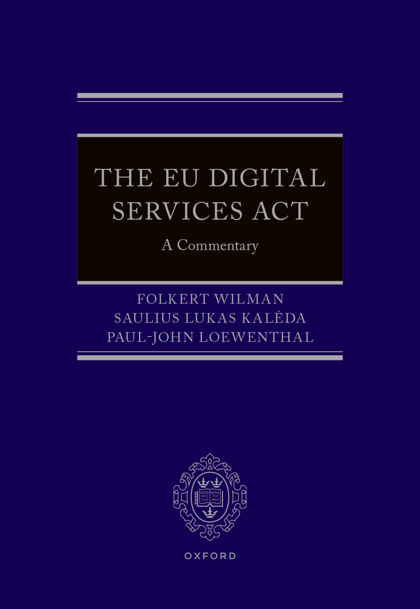 The EU Digital Services Act. Wilman, KalAda, Loewenthal 9780198892847 New**
