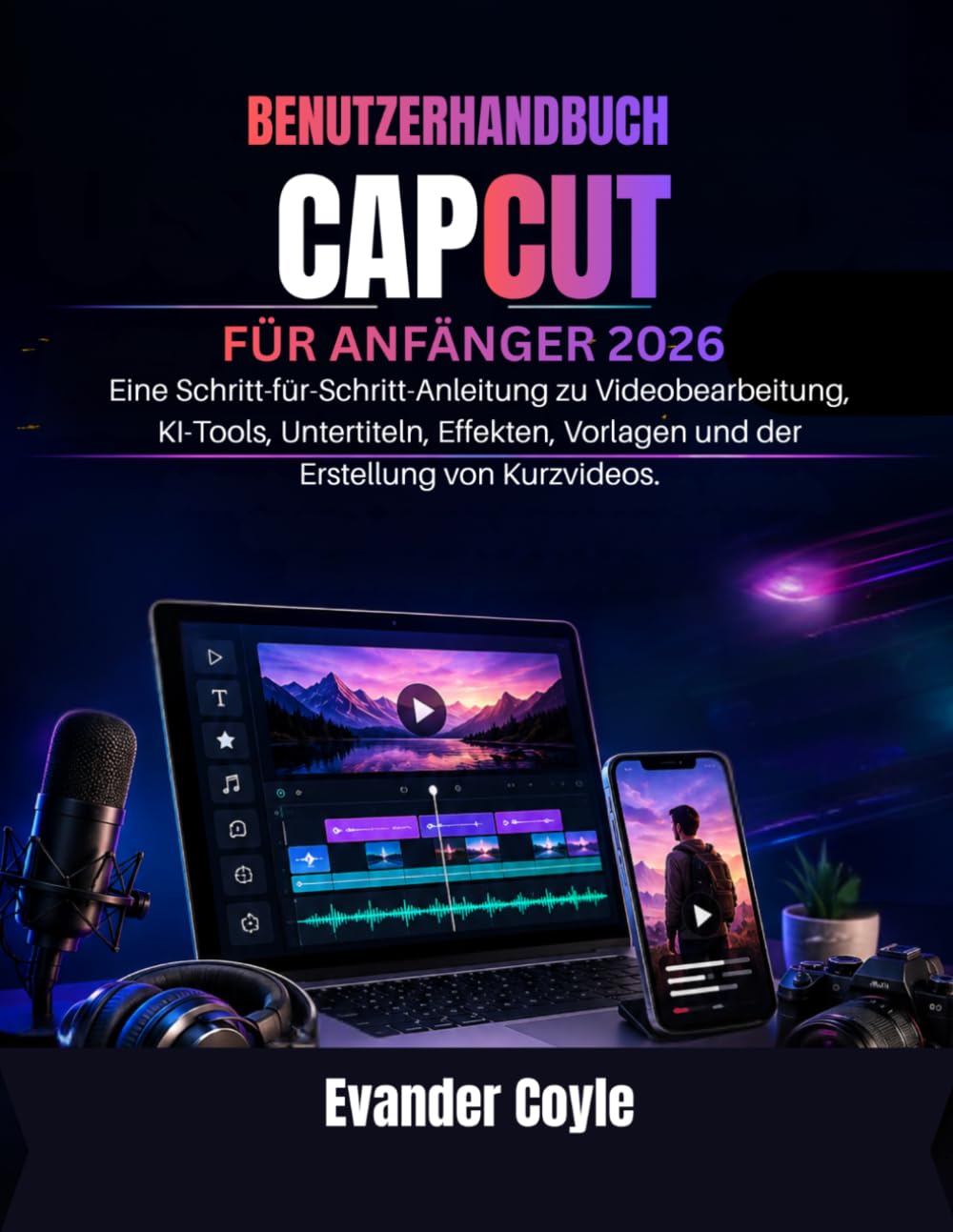 CAPCUT- BENUTZERHANDBUCH FÜR ANFÄNGER 2026