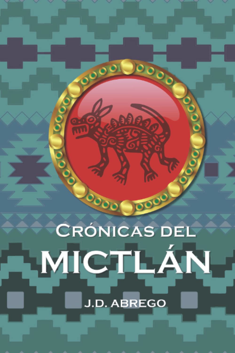 Independently Published Crónicas Del Mictlán