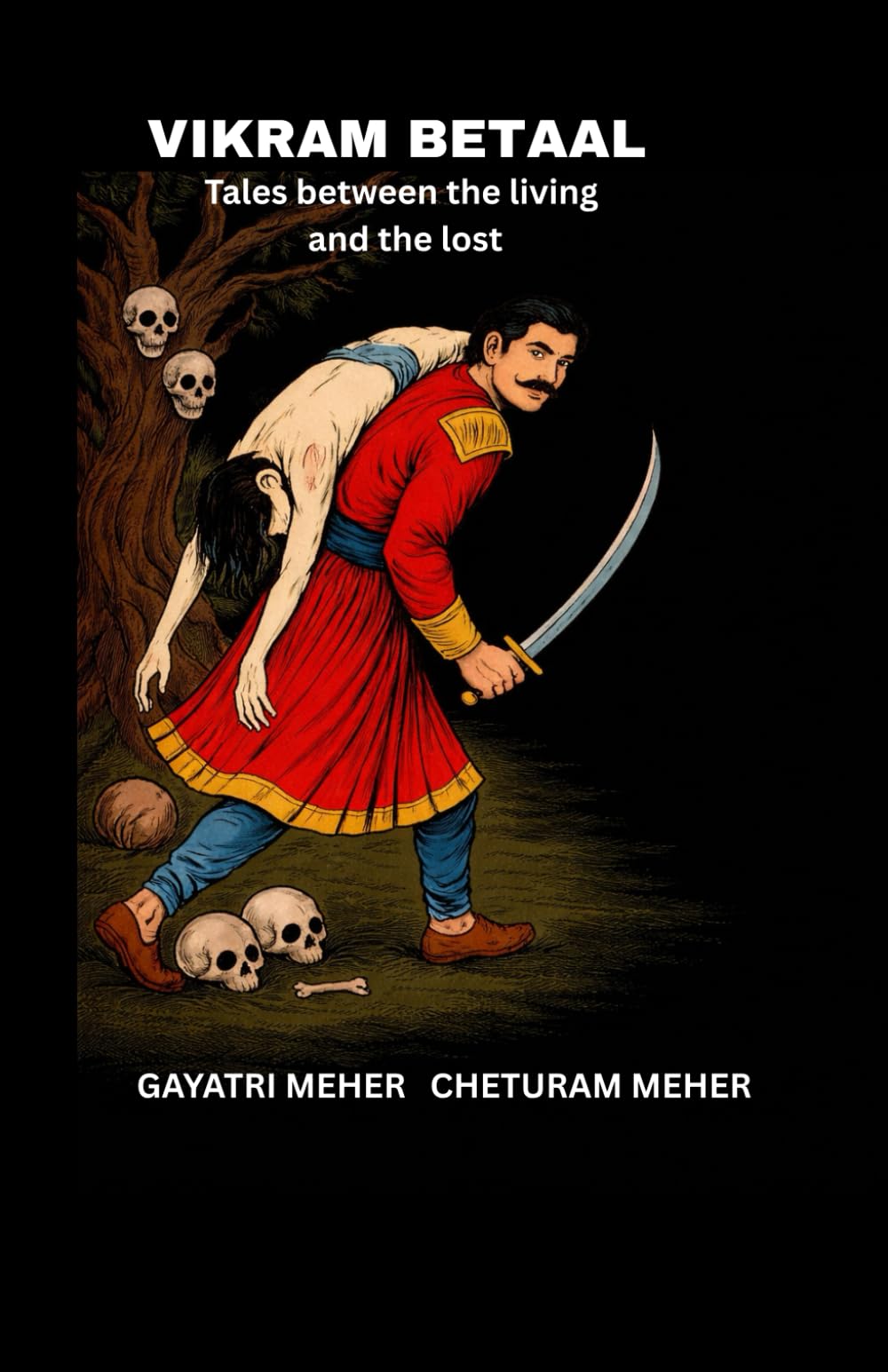 VIKRAM BETAAL: Tales Between the Living and the Lost