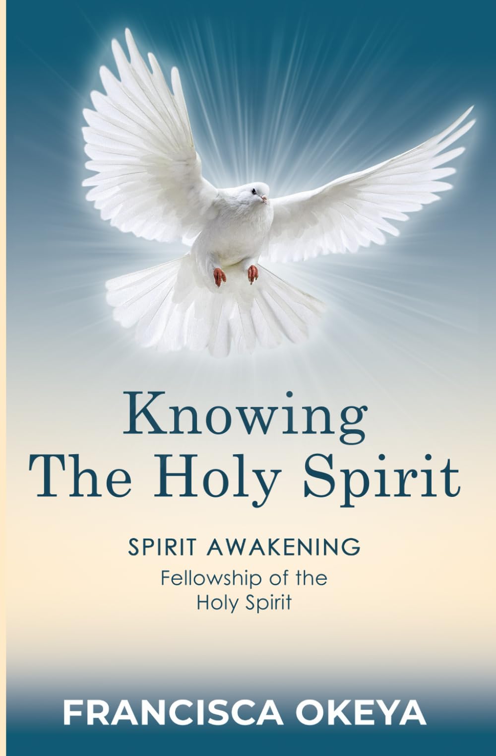 Knowing The Holy Spirit: Spirit Awakening - Fellowship Of the Holy Spirit