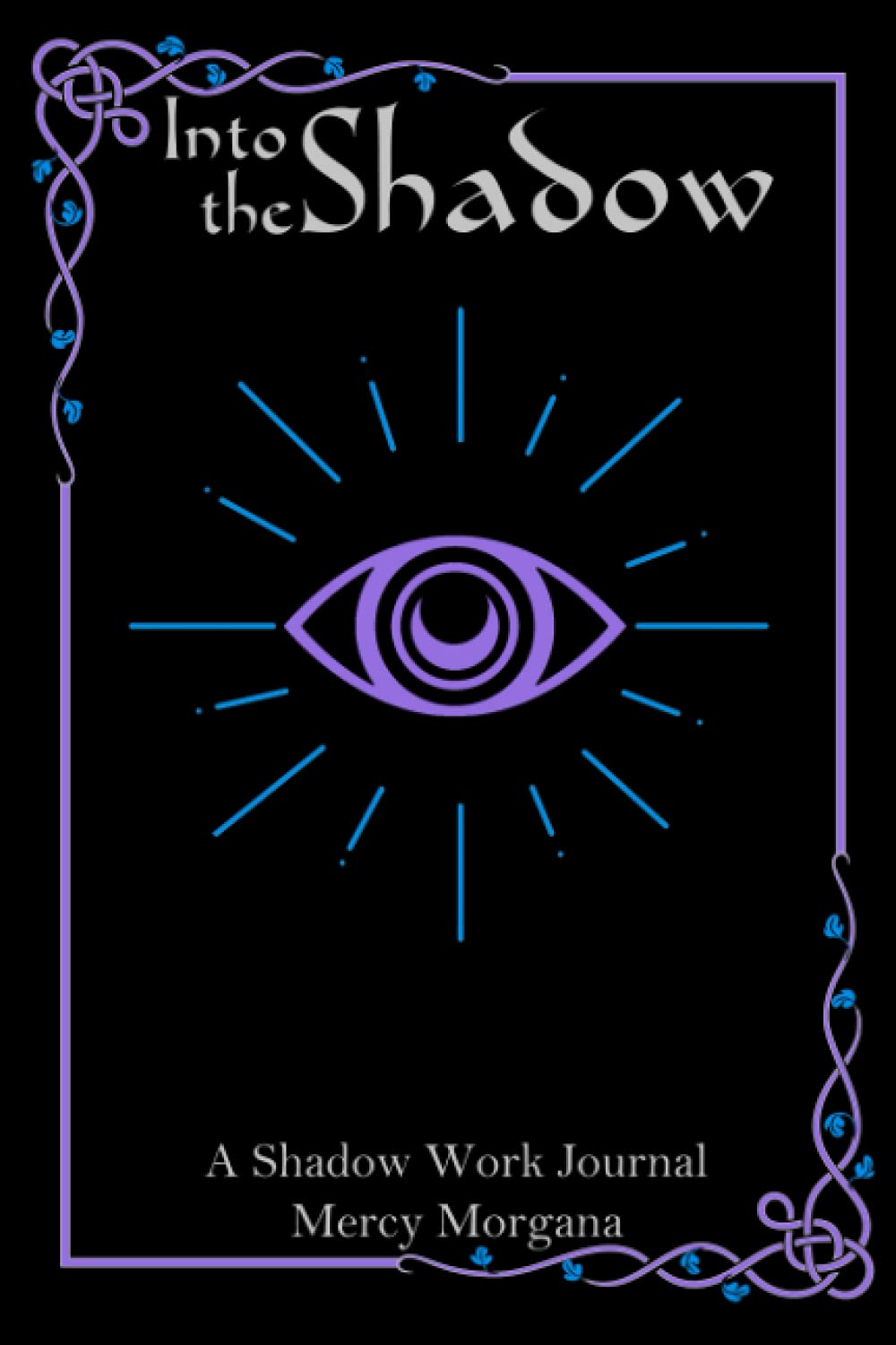 Into the Shadow: A Shadow Work Journal