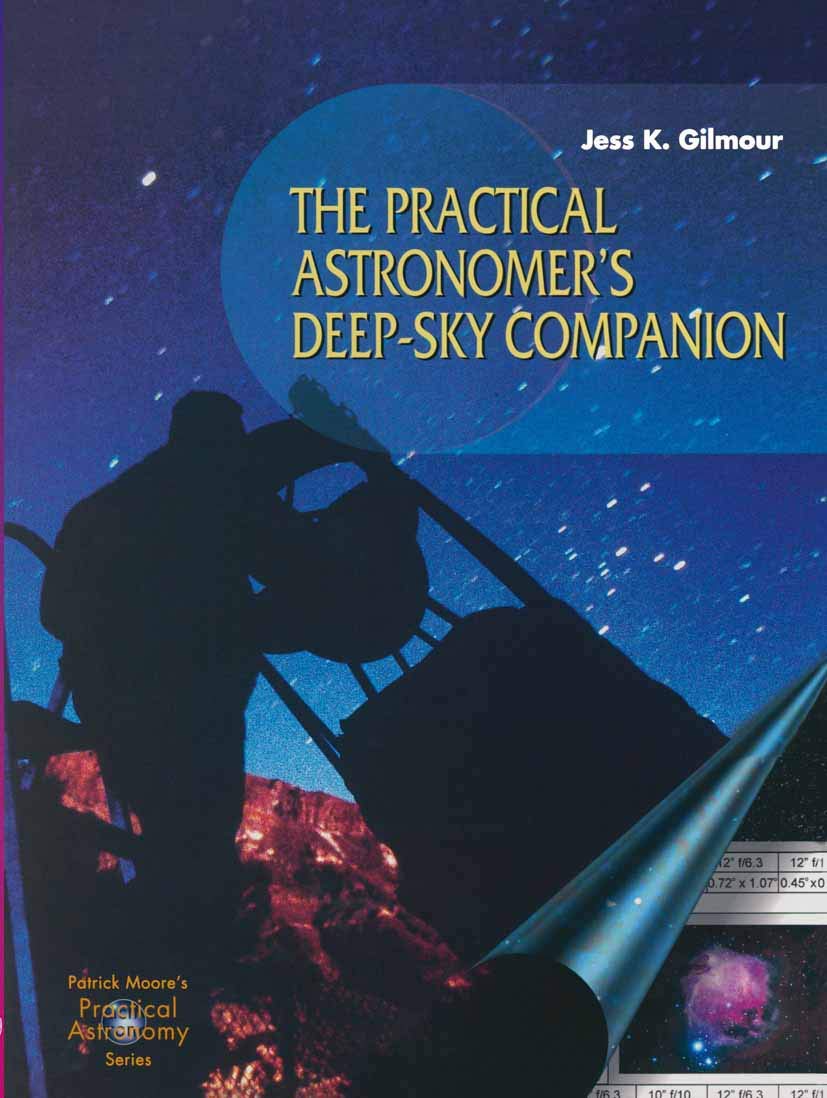 The Practical Astronomer's Deep-sky Companion (The Patrick Moore Practical Astronomy Series)